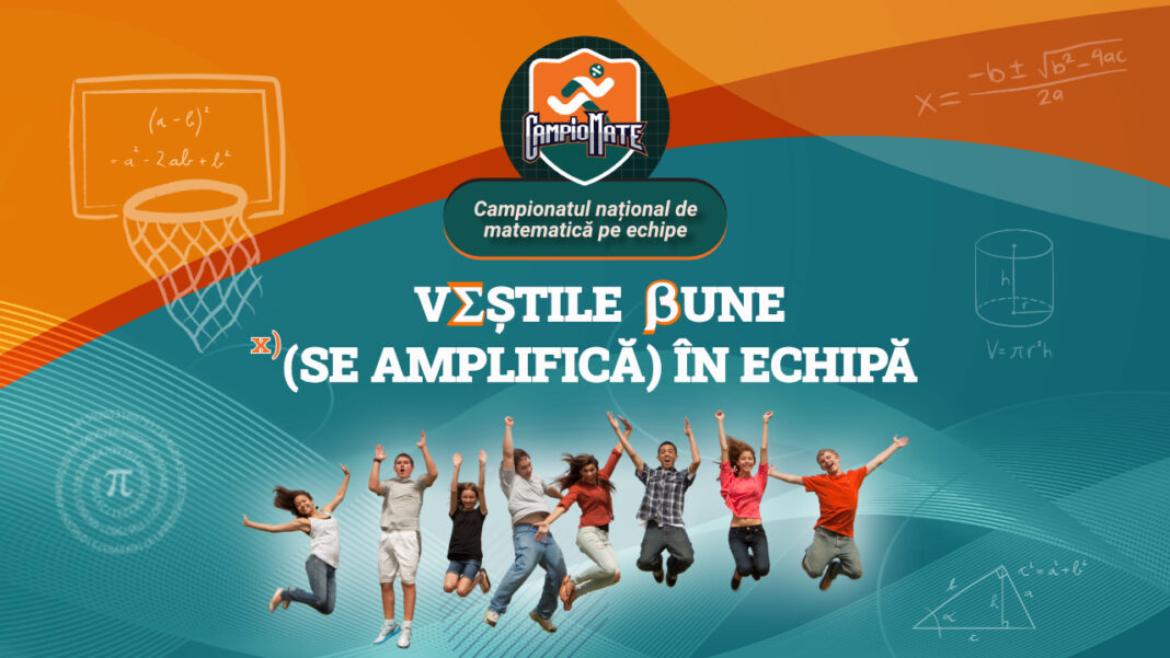 VEȘTILE BUNE LA MATEMATICĂ SE AMPLIFICĂ ÎN ECHIPĂ! În ARENA de joc CampioMATE